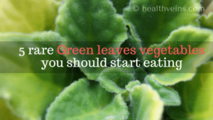 rare green leaves vegetables you should start eating