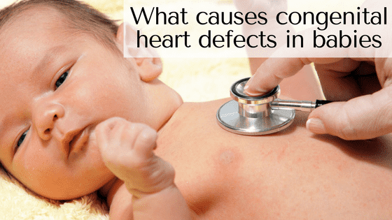 what causes congenital heart defects in babies